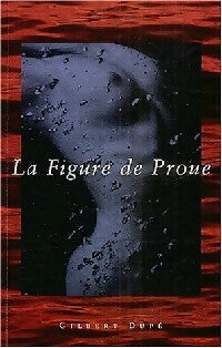 Livrenpoche : La figure de proue - Gilbert Dupé - Livre