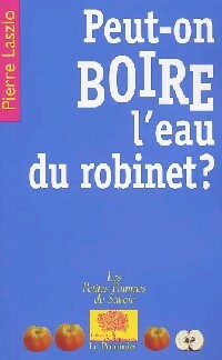 Livrenpoche : Peut-on boire l'eau du robinet ? - Pierre Laszlo - Livre