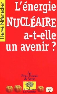 Livrenpoche : L'énergie nucléaire a-t-elle un avenir ? - Hervé Nifenecker - Livre