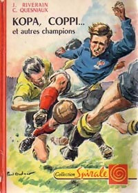 Livrenpoche : Kopa, Coppi... Et les autres champions - Jean Riverain, Claude Quesniaux - Livre