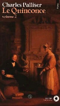 Livrenpoche : Le Quinconce Tome II : Les faubourgs de l'enfer - Charles Palliser - Livre