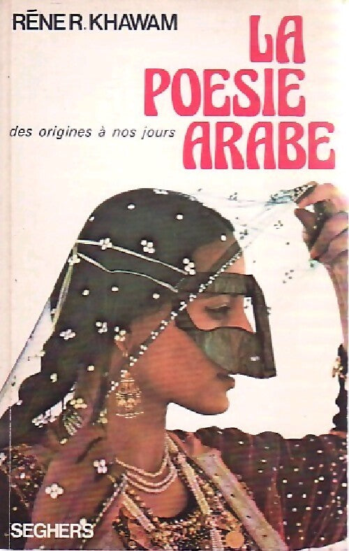 Livrenpoche : La poésie arabe - René R. Khawam - Livre