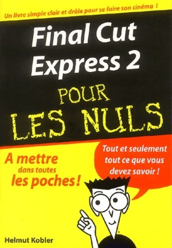Final Cut express 2 - Helmut Kobler -  Pour les Nuls Poche - Livre