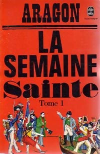 Livrenpoche : La semaine sainte Tome I - Louis Aragon - Livre