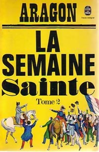 Livrenpoche : La semaine sainte Tome II - Louis Aragon - Livre