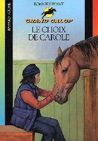 Le choix de Carole - Bonnie Bryant -  Grand Galop - Livre