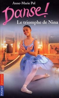 Livrenpoche : Danse ! Tome XXXIII : Le triomphe de Nina - Anne-Marie Pol - Livre