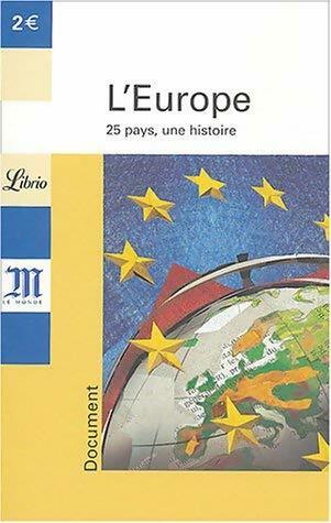 L'Europe. 25 pays, une histoire - Collectif -  Librio - Livre