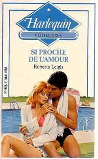 Livrenpoche : Si proche de l'amour - Roberta Leigh - Livre