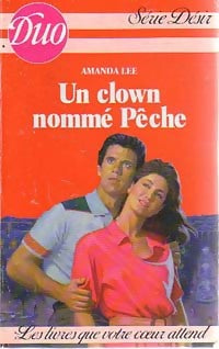 Livrenpoche : Un clown nommé Pêche - Amanda Lee - Livre