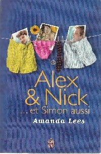 Livrenpoche : Alex & Nick... et Simon aussi - Amanda Lees - Livre