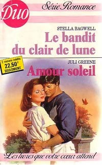 Livrenpoche : Le bandit du clair de lune/ Amour soleil - Stella Bagwell, Juli Greene - Livre
