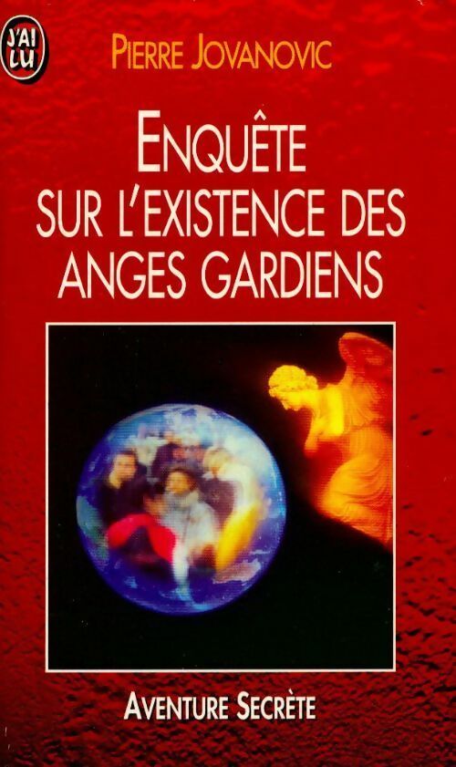 Livrenpoche : Enquête sur l'existence des anges gardiens - Pierre Jovanovic - Livre