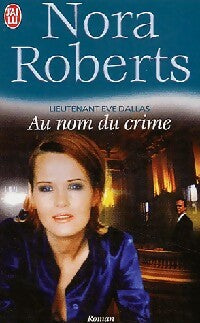 Livrenpoche : Lieutenant Eve Dallas Tome XII : Au nom du crime - Nora Roberts - Livre