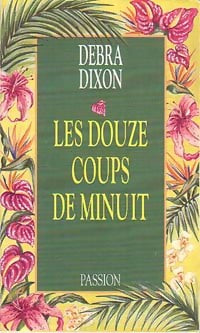 Livrenpoche : Les douze coups de minuit - Debra Dixon - Livre