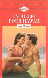 Livrenpoche : Un billet pour Hawaii - Raye Morgan - Livre