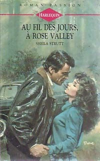 Au fil des jours, à Rose Valley - Sheila Strutt -  Roman Passion - Livre
