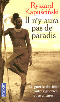 Livrenpoche : Il n'y aura pas de paradis - Ryszard Kapuscinski - Livre