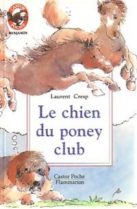 Livrenpoche : Le chien du poney club - Laurent Cresp - Livre