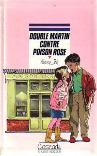 Double martin contre poison rose - Fanny Joly -  Cascade - Livre
