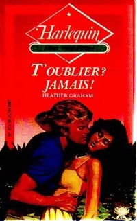 Livrenpoche : T'oublier ? Jamais ! - Heather Graham - Livre