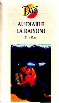 Livrenpoche : Au diable la raison ! - Erin Ross - Livre