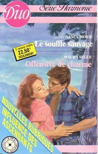 Le souffle sauvage / Offensive de charme - Maura Seger, Nancy Morse - Livre
