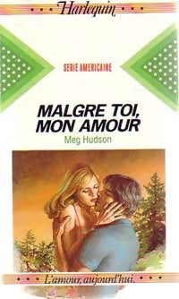 Livrenpoche : Malgré toi, mon amour - Meg Hudson - Livre