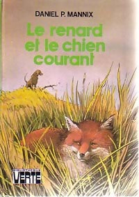 Le renard et le chien courant - Daniel P. Mannix - Livre