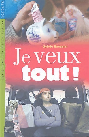 Livrenpoche : Je veux tout ! - Sylvie Baussier - Livre
