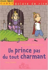 Livrenpoche : Un prince pas du tout charmant - Christophe Miraucourt - Livre