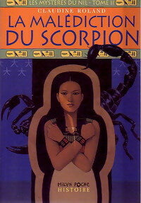 Les mystères du Nil Tome II : La malédiction du scorpion - Claudine Roland -  Milan Poche Histoire - Livre