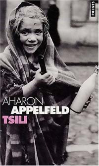Livrenpoche : Tsili - Aharon Appelfeld - Livre