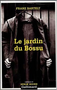 Livrenpoche : Le jardin du bossu - Franz Bartelt - Livre