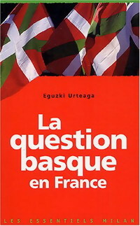 Livrenpoche : La question basque - Eguzki Urteaga - Livre