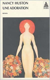 Une adoration - Nancy Huston - Livre