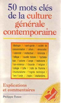 50 mots clés de la culture générale - Philippe Forest -  Bibliothèque Marabout - Livre