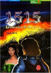 Livrenpoche : Le chevalier de Marignan, 1515 - Christian Broutin, Claude Merle - Livre