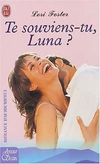 Livrenpoche : Te souviens-tu, Luna ? - Lori Foster - Livre