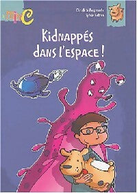 Kidnappé dans l'espace ! - Christèle Daigmorte -  La mini C - Livre