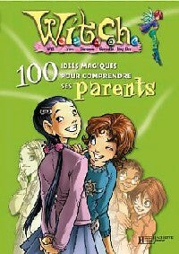 Witch : 100 idées magiques pour comprendre ses parents - Walt Disney -  Bibliothèque rose (4ème série) - Livre