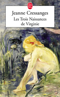 Livrenpoche : Les trois naissances de Virginie - Jeanne Cressanges - Livre