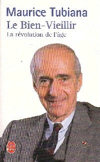Livrenpoche : Le bien-vieillir. La révolution de l'âge - Maurice Tubiana - Livre