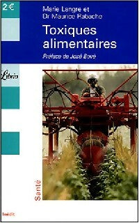 Livrenpoche : Toxiques alimentaires - Maurice $Rabache, Anne Dessalangre - Livre