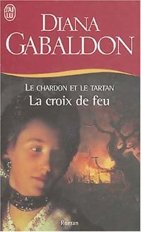 Livrenpoche : Le chardon et le tartan Tome VII : La croix de feu - Diana Gabaldon - Livre