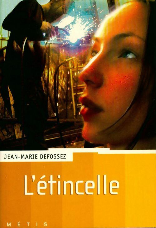 Livrenpoche : L'étincelle - Jean-Marie Defossez - Livre