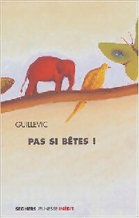 Livrenpoche : Pas si bêtes ! - Eugène Guillevic - Livre