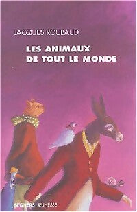 Les animaux de tout le monde - Jacques Roubaud - Livre