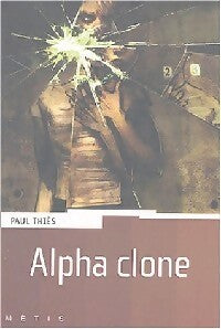 Livrenpoche : Alpha clone - Paul Thiès - Livre