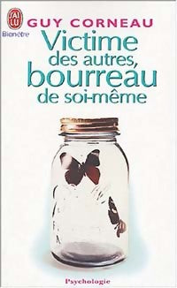 Livrenpoche : Victime des autres, bourreau de soi-même - Guy Corneau - Livre